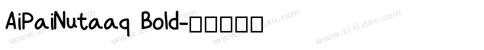 AiPaiNutaaq Bold字体转换
